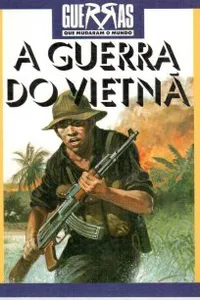 A Guerra do Vietnã