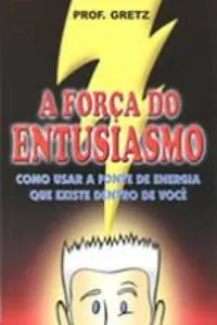 A Força do Entusiasmo