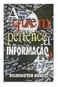 A Quem Pertence a Informação?