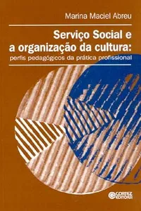 SERVIÇO SOCIAL E A ORGANIZAÇÃO DA CULTURA: