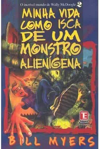 Minha Vida Como Isca de Um Monstro Alienígena
