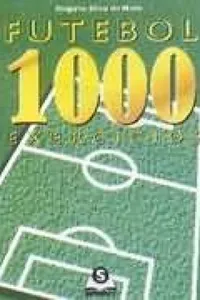 Futebol 1000 exercícios