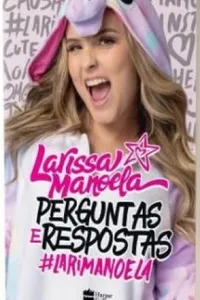 Perguntas e Respostas #LARIMANOELA