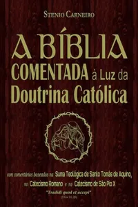A Bíblia Comentada à Luz da Doutrina Católica