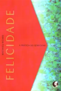 Felicidade - a prática do bem estar