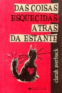 Das Coisas Esquecidas Atrás da Estante