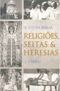 Religiões seitas e heresias
