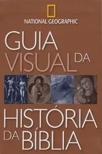 Guia Visual da História da Bíblia