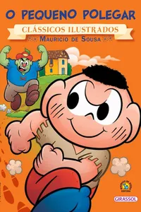 O Pequeno Polegar - Coleção Turma da Monica Novo Clássicos Ilustrados