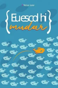 Eu escolhi mudar