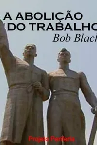 A Abolição do Trabalho