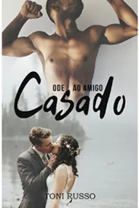 Ode ao amigo casado