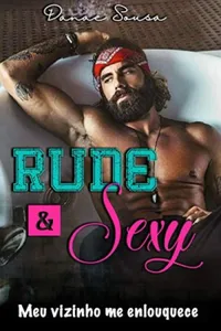 Rude e sexy: meu vizinho me enlouquece
