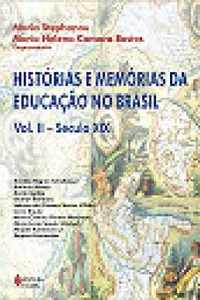 HIstórias e memórias da educação no Brasil - Vol. II