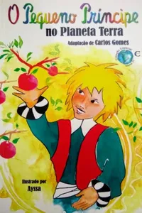 O Pequeno Principe No Planeta Terra