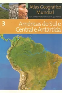 Atlas Geográfico Mundial - Américas do Sul e Central e Antártida