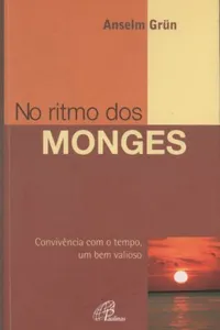No ritmo dos monges