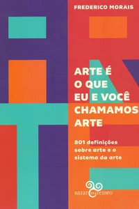 Arte é o que Eu e Você Chamamos Arte