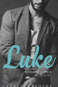 Luke : Trilogia Estrelando o Amor - Spin - Off