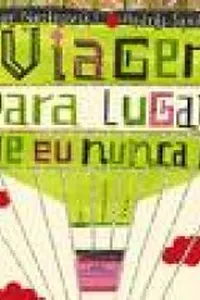 Viagens para lugares que eu nunca fui