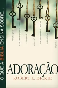O que a bíblia ensina sobre adoração?