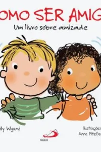 Como ser amigo