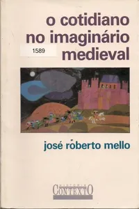 O cotidiano no imaginário medieval
