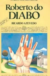 A vida e a outra vida de Roberto do Diabo