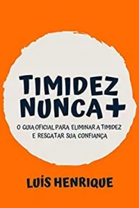 Timidez Nunca +