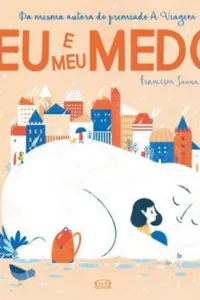 Eu e meu medo