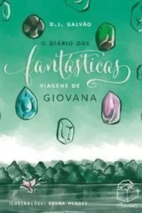 DIARIO DAS FANTASTICAS VIAGENS DE GIOVANA, O