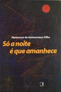 Só a noite é que amanhece