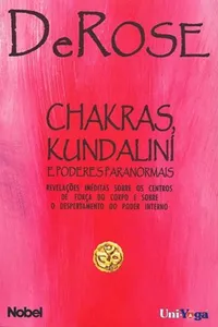 CHAKRAS, KUNDALINÍ E PODERES PARANORMAIS