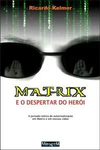 Matrix e o Despertar do Heroi