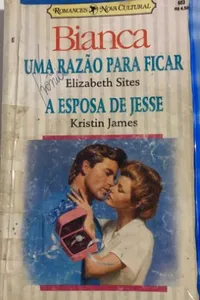 Uma razao para ficar  /   A esposa de Jesse