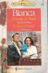 Presente de Natal   /   O Noivo Certo?