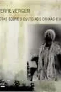 Notas sobre o culto aos Orixás e Voduns