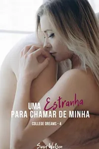 Uma Estranha Para Chamar De Minha