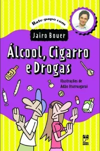álcool, cigarro e drogas