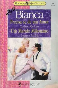 Precisa-se de um Amor / Um Marido Milionario
