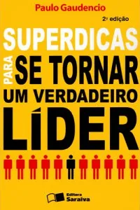 super dicas para se tornar  um verdadeiro líder