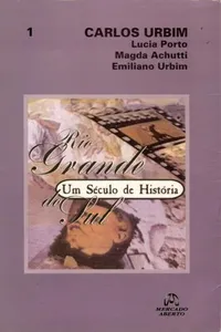 Rio Grande do Sul - Um século de história - vol. 1
