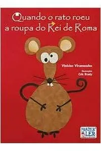Quando O Rato Roeu A Roupa Do Rei De Roma