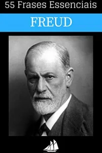 55 Frases Essenciais de Sigmund Freud