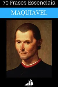 70 Frases Essenciais de Nicolau Maquiavel
