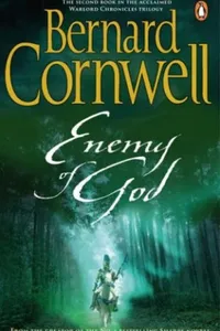 Warlord Chronicles: 2 - Enemy of God