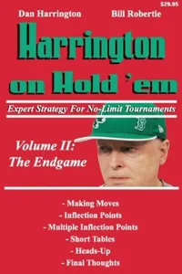 Harrington on Holdem, Expert Strategy for No Limit Tournaments - Volume II: Endgame