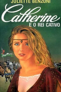 Catherine e o Rei Cativo