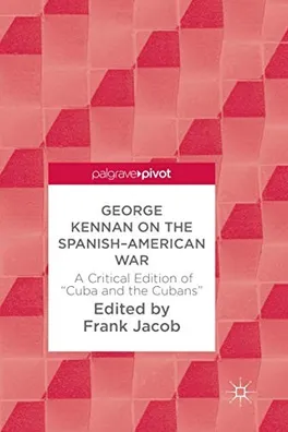 Capa de George Kennan on the Spanish-American War