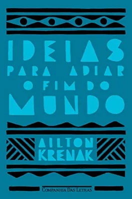 Cover of Ideias para adiar o fim do mundo